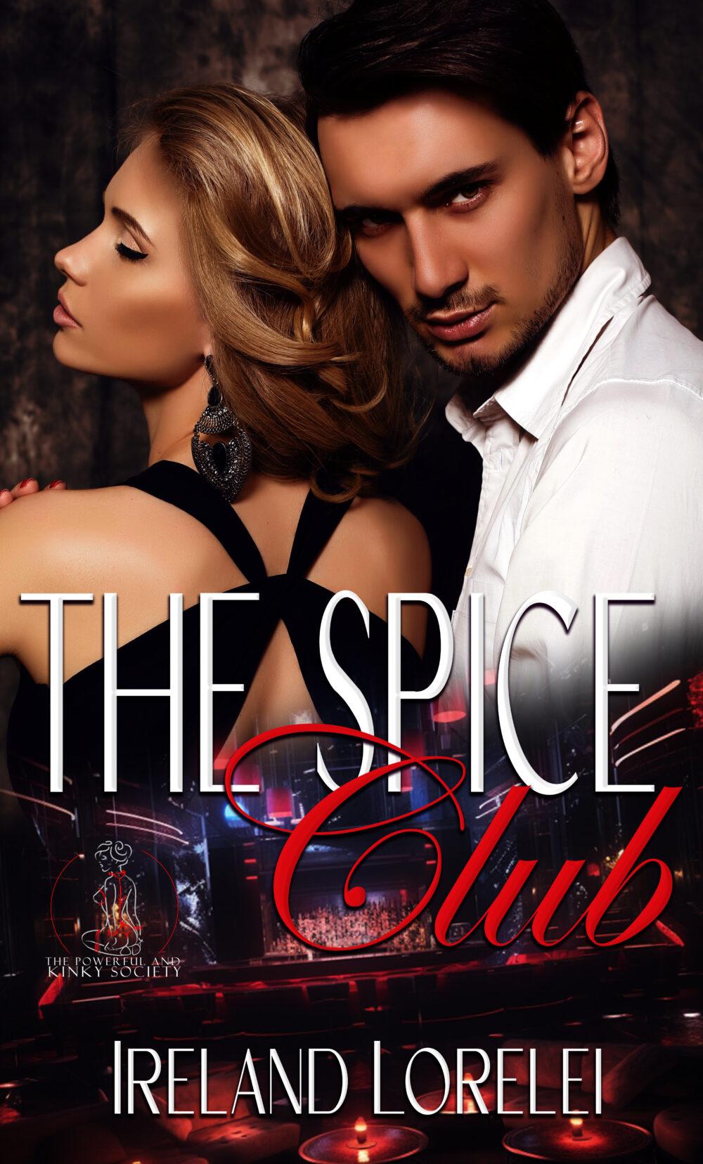 The Spice Club – Book Two The Powerful & Kinky Society