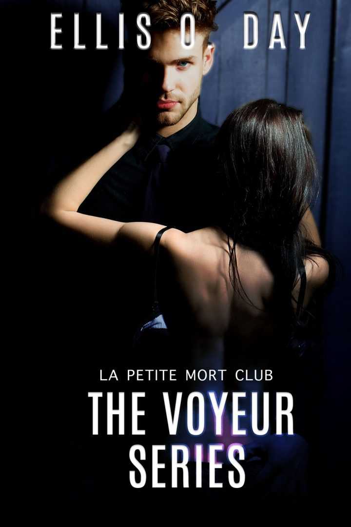 The Voyeur Series Books 1-4 (La Petite Mort Club series Book 2)