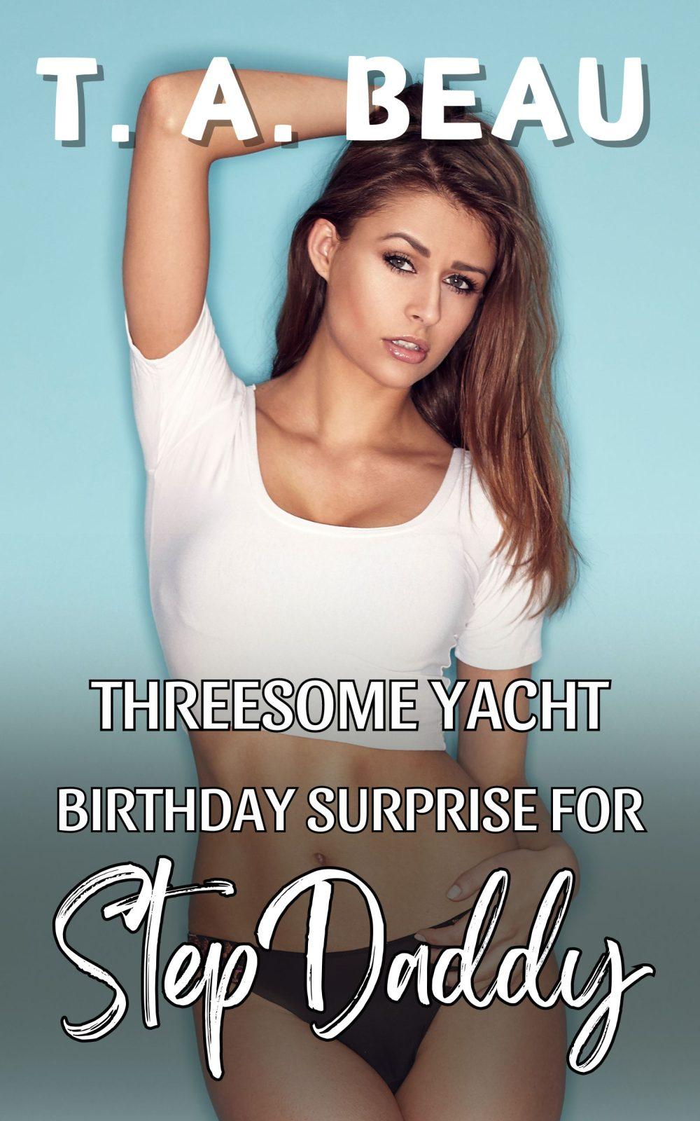 Threesome Yacht Birthday Surprise for StepDaddy (BDSM Erotica Short Story)
