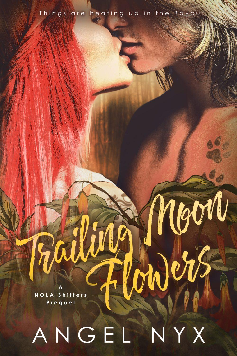Trailing Moon Flowers A NOLA Series Prequel