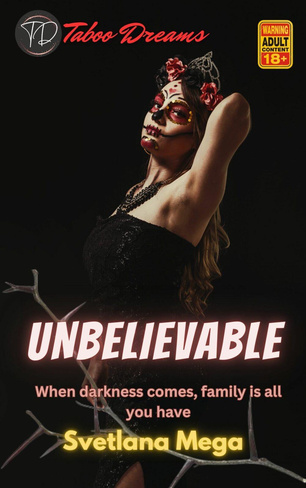 UNBELIEVABLE: When darknes comes family is all you have