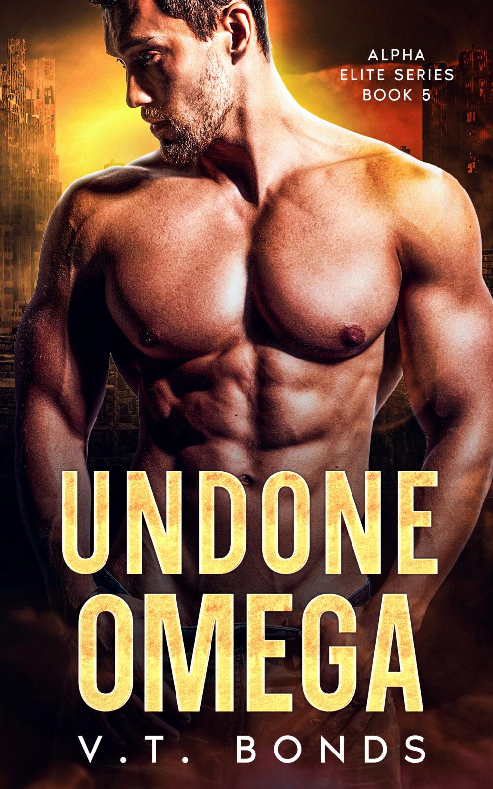 Undone Omega: A Dark and Steamy Fated-Mates Romance: An Interracial Enemies-to-Lovers Strong Female Lead Military Omegaverse (Alpha Elite Series Book 5)