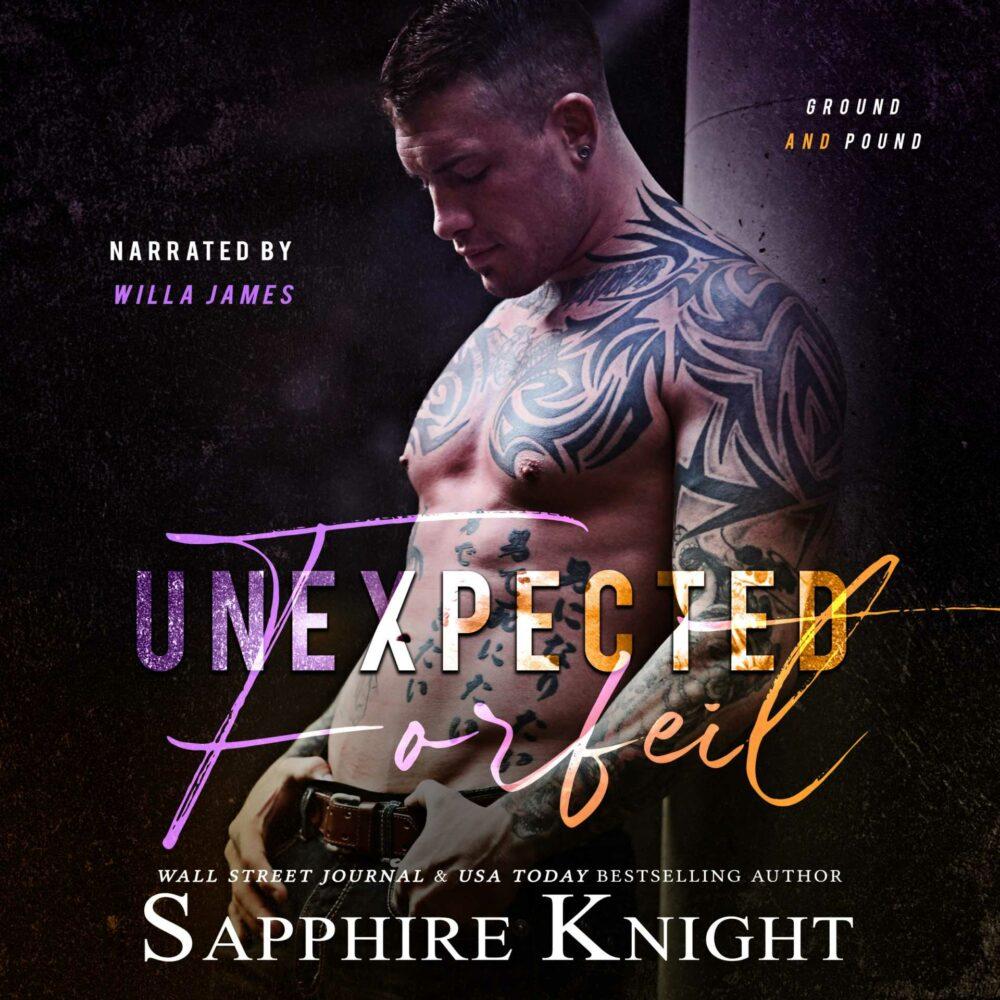 Unexpected Forfeit (Ground and Pound MMA Novel)