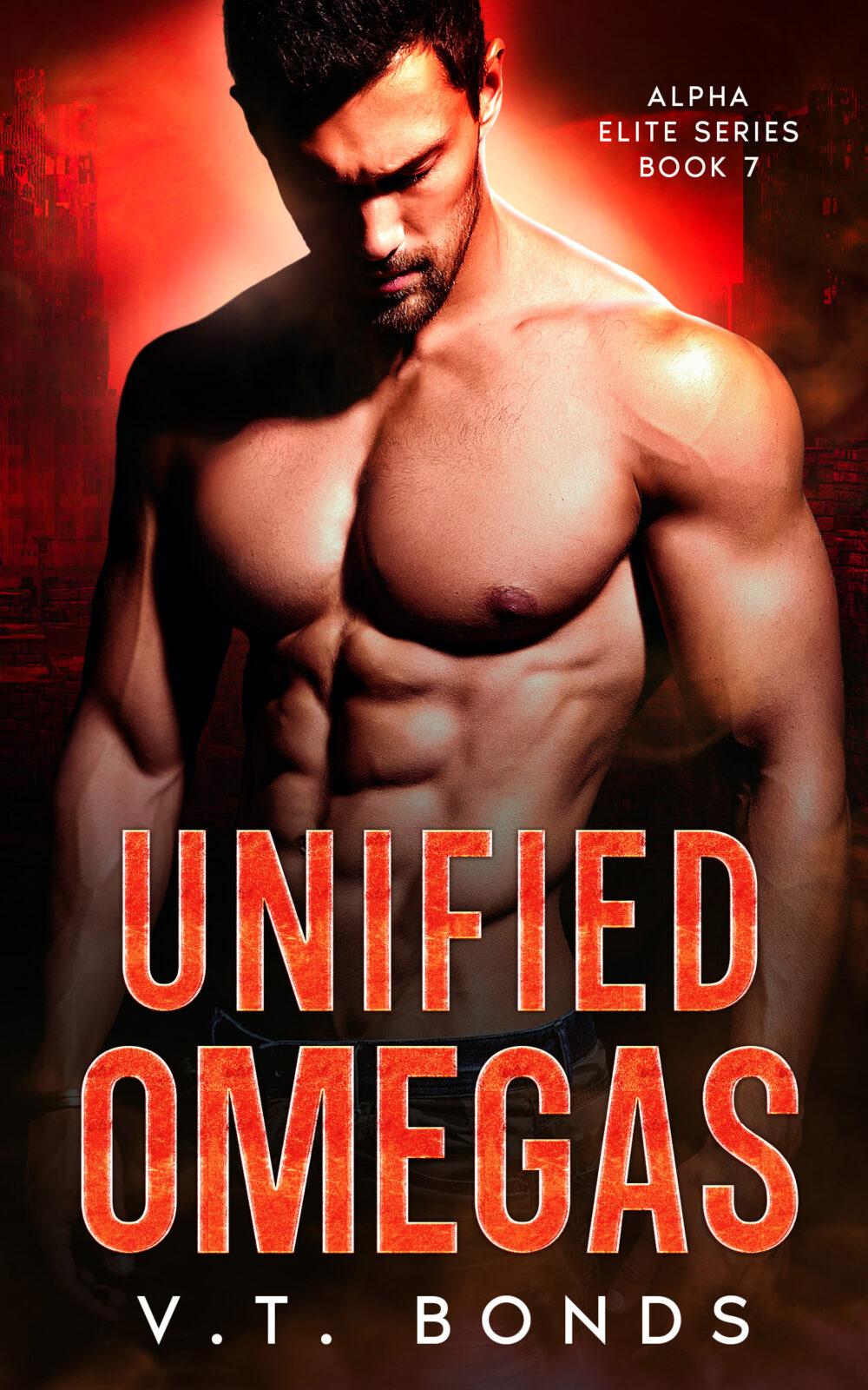 Unified Omegas: A Dark and Steamy Fated-Mates Romance: A Romantic Suspense Military Omegaverse Series Finale