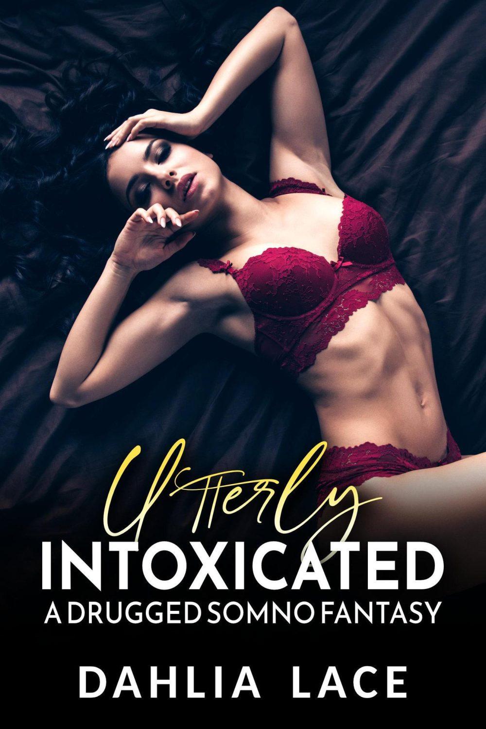 Utterly Intoxicated: A Drugged Somno Fantasy