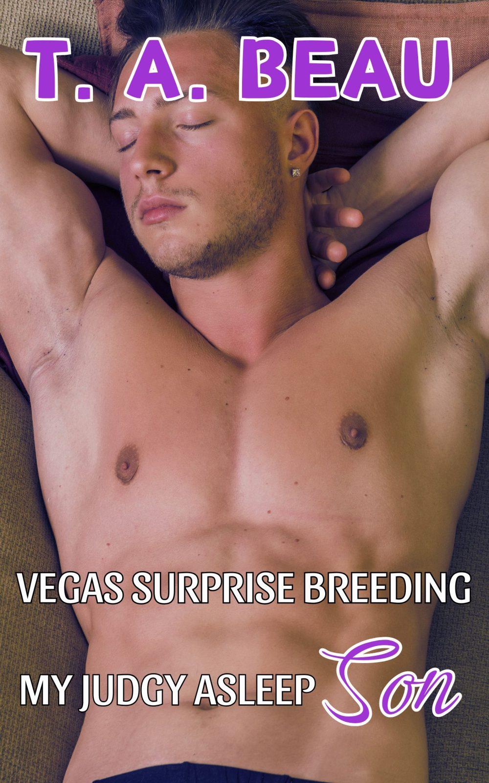 Vegas Surprise Breeding My Judgy Asleep Son
