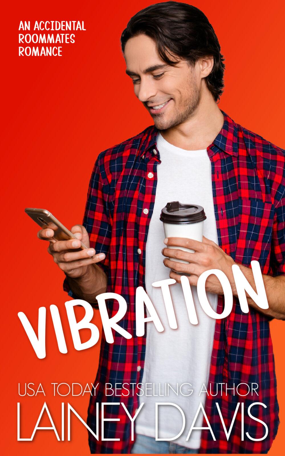 Vibration: An Accidental Roommates Romance