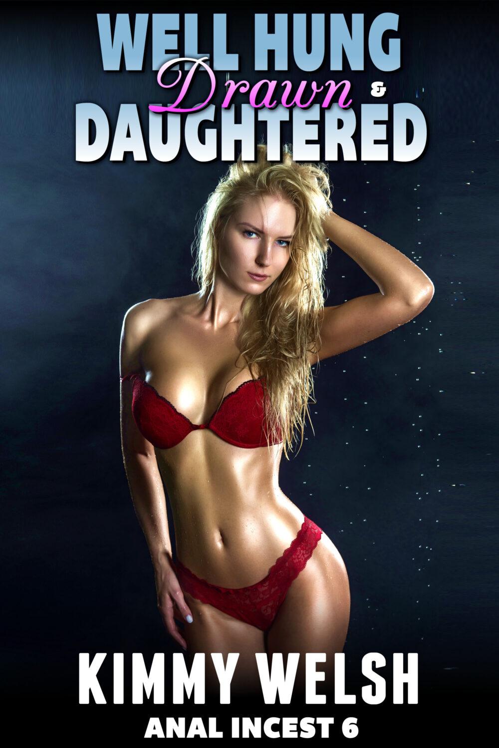 Well Hung Drawn And Daughtered : Anal Incest 6