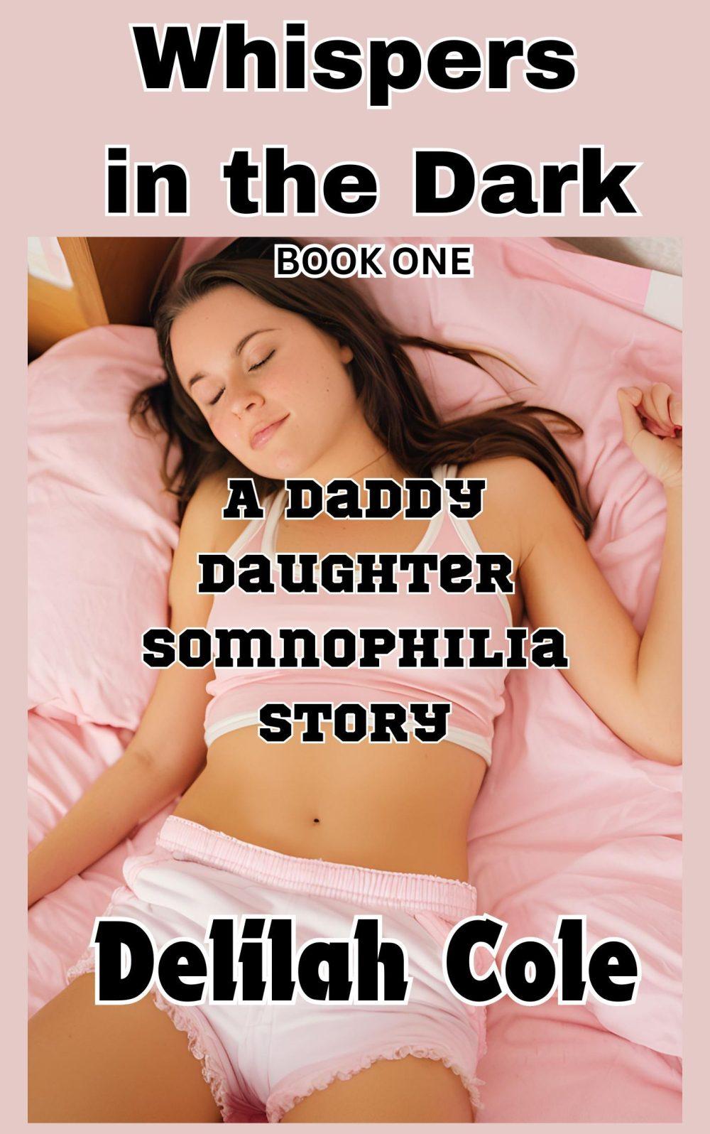 Whispers in The Dark: A Daddy Daughter Somnophilia Story