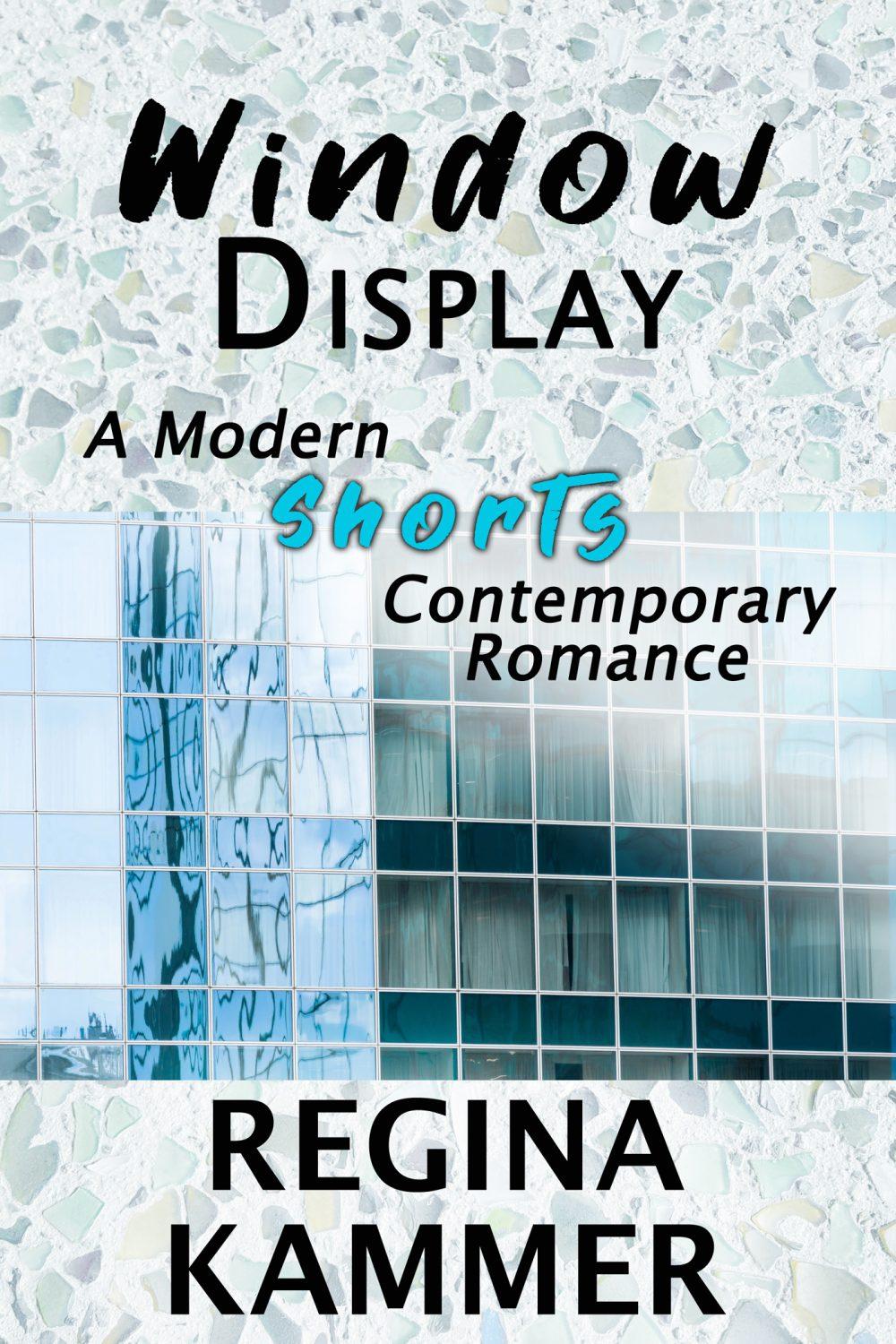 Window Display: A Modern Shorts Contemporary Romance