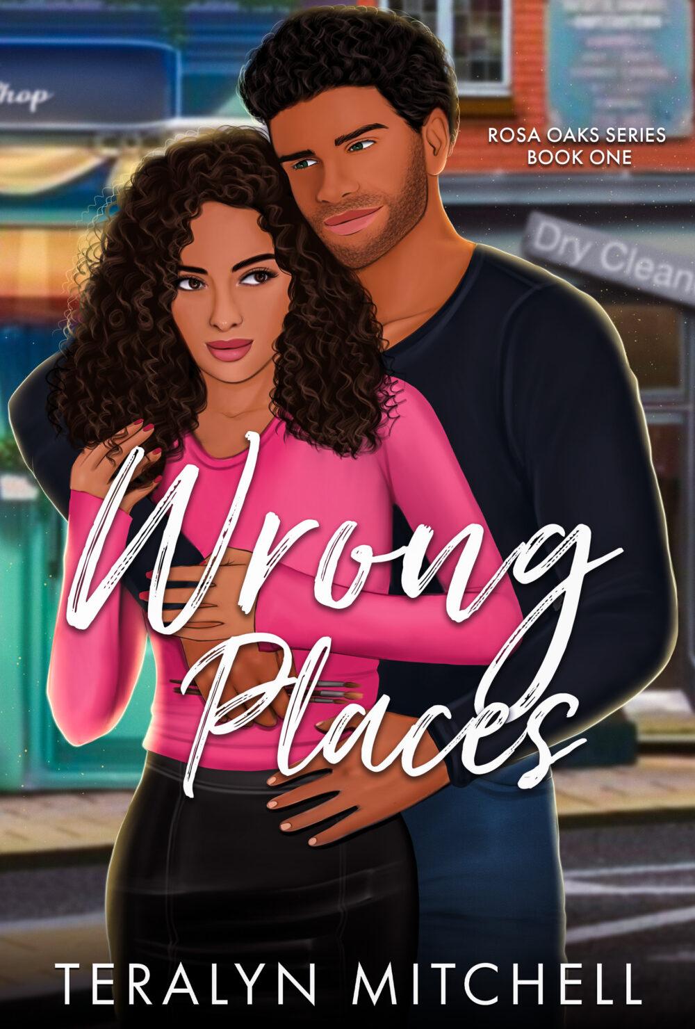 Wrong Places: An Older Brother’s Best Friend Small Town Romance